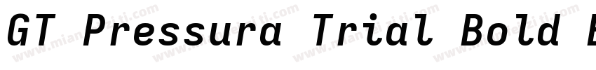 GT Pressura Trial Bold Bold Itali字体转换